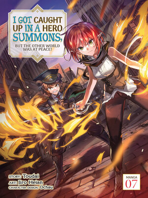 I Got Caught Up In a Hero Summons, but the Other World was at Peace!, Volume 7 - ebook